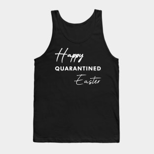 Happy Quarantined Easter | Happy Easter Shirt | Women's Easter Shirt | Easter Quarantine Shirt | Easter | Easter Shirts | Cute easter shirt Tank Top